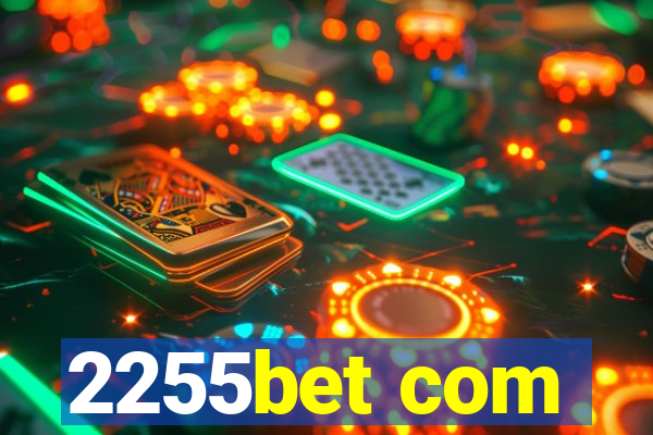 2255bet com